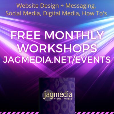 Free Monthly Workshops JAGmedia.net/events